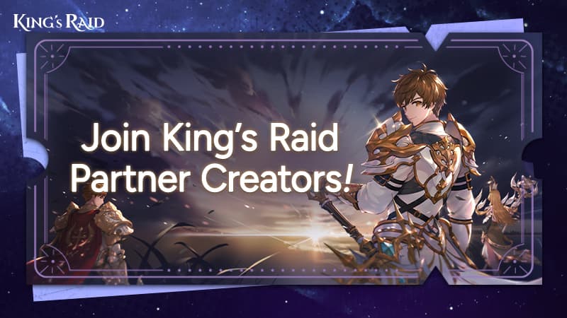 King’s Raid Partner Creators Recruitment Notice